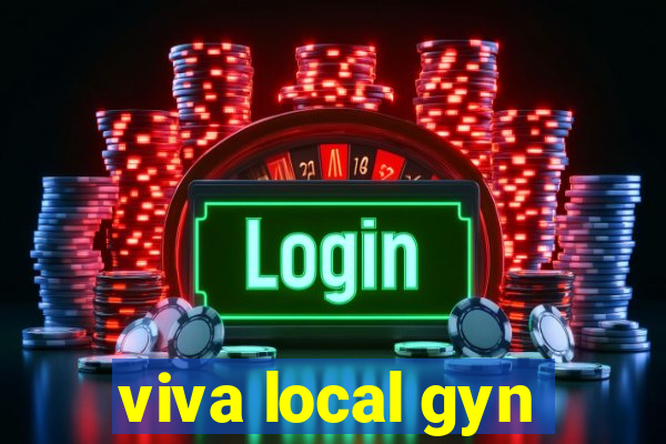 viva local gyn